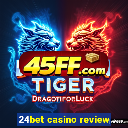 24bet casino review